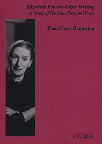 Elizabeth Bowen's other writing. A study of her non-fictional prose - Elena Cotta Ramusino - Libro Ibis 2018 | Libraccio.it