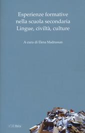 Esperienze formative nella scuola secondaria. Lingue, civiltà, culture