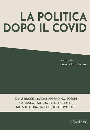 La politica dopo il Covid  - Libro Ibis 2021 | Libraccio.it