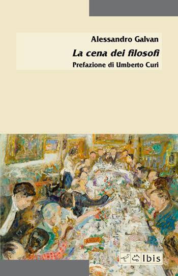 La cena dei filosofi - Alessandro Galvan - Libro Ibis 2021, Minimalia | Libraccio.it