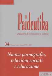 Paideutika. Vol. 34: Nuova pornografia, relazioni sociali e educazione