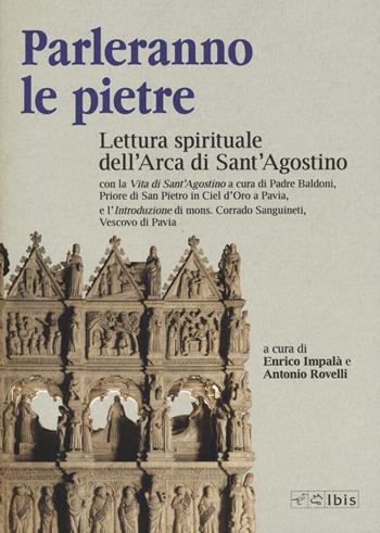 Parleranno le pietre. Lettura spirituale dell'Arca di Sant'Agostino - Rovelli - Libro Ibis 2023 | Libraccio.it