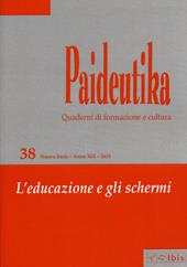 Paideutika. Vol. 38: L' educazione e gli schermi