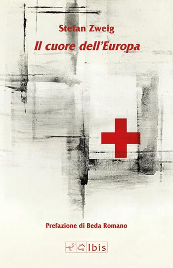 Il cuore dell'Europa - Stefan Zweig - Libro Ibis 2024, Minimalia | Libraccio.it