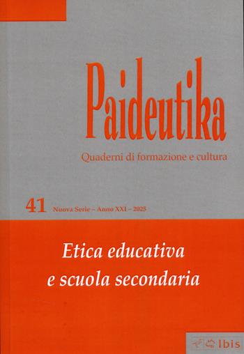 Paideutika. Vol. 41: Etica educativa e scuola secondaria  - Libro Ibis 2025 | Libraccio.it