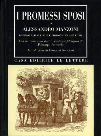 I Promessi sposi. Raffrontati sulle due edizioni del 1825 e 1840 - Alessandro Manzoni - Libro Le Lettere 1992, Bibliotheca | Libraccio.it