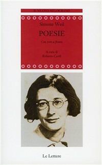 Poesie. Testo a fronte - Simone Weil - Libro Le Lettere 1993, Il nuovo melograno | Libraccio.it