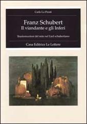Franz Schubert. Il viandante e gli inferi. Trasformazione del mito nel lied schubertiano