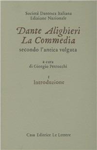 La commedia secondo l'antica vulgata. Vol. 1: Introduzione. - Dante Alighieri - Libro Le Lettere 1994, Ediz.nazionale Società dantesca italiana | Libraccio.it
