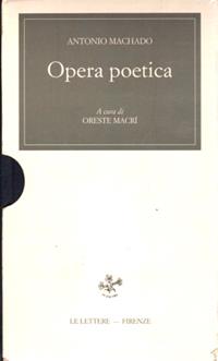 Opera poetica - Antonio Machado - Libro Le Lettere 1994, Pan | Libraccio.it