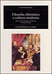 Filosofia ellenistica e cultura moderna. Epicureismo, stoicismo e scetticismo da Bayle a Hegel