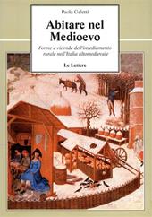Abitare nel Medioevo. Forme e vicende dell'insediamento rurale nell'Italia altomedievale
