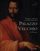 Pittura, scultura e architettura nel palazzo Vecchio di Firenze - Ugo Muccini - Libro Le Lettere 1997 | Libraccio.it