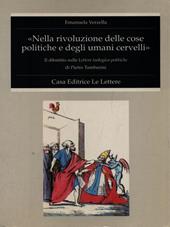 Nella rivoluzione delle cose politiche e degli umani cervelli. Il dibattito sulle Lettere teologico-politiche di Pietro Tamburini