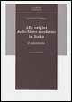 Alle origini dello Stato moderno in Italia. Il caso toscano - Arnaldo D'Addario - Libro Le Lettere 1998, Le Lettere università | Libraccio.it