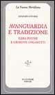 Avanguardia e tradizione. Ezra Pound e Giuseppe Ungaretti - Ernesto Livorni - Libro Le Lettere 1998, La nuova meridiana. S. saggi cult. cont. | Libraccio.it
