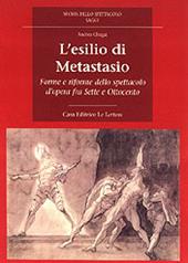 L'esilio di Metastasio. Forme e riforme dello spettacolo d'opera fra Sette e Ottocento