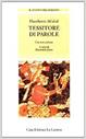 Tessitore di parole. Testo originale a fronte - Humberto Ak'abal - Libro Le Lettere 1998, Il nuovo melograno | Libraccio.it