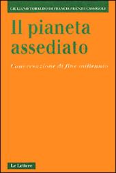 Il pianeta assediato. Conversazione di fine millennio