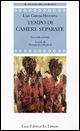Tempo di camere separate. Testo spagnolo a fronte - Luis G. Montero - Libro Le Lettere 2000, Il nuovo melograno | Libraccio.it