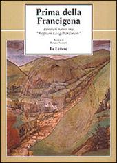 Prima della Francigena. Itinerari romei nel «Regnum langobardorum»