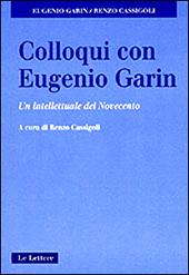 Colloqui con Eugenio Garin. Un intellettuale del Novecento