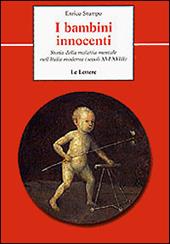 I bambini innocenti. Storia della malattia mentale nell'Italia moderna (secoli XVI-XVIII)