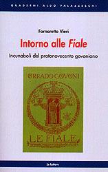 Intorno alle fiale. Incunaboli del protonovecento govoniano - Fornaretto Vieri - Libro Le Lettere 2001, Quaderni Aldo Palazzeschi | Libraccio.it