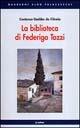 La biblioteca di Federigo Tozzi - Costanza Geddes da Filicaia - Libro Le Lettere 2001, Quaderni Aldo Palazzeschi | Libraccio.it
