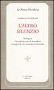 L'altro silenzio. Per leggere «Un grido lacerante» di Anna Banti nel segno di una trascendenza femminile - M. Luisa Di Blasi - Libro Le Lettere 2001, La nuova meridiana. S. saggi cult. cont. | Libraccio.it