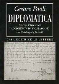 Diplomatica - Cesare Paoli - Libro Le Lettere 1987, Bibliotheca | Libraccio.it