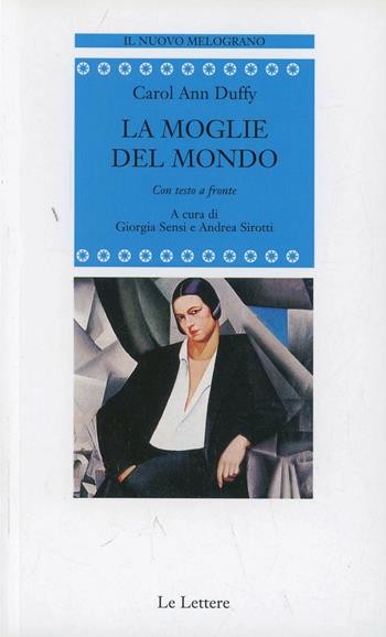 La moglie del mondo - Carol Ann Duffy - Libro Le Lettere 2002, Il nuovo melograno | Libraccio.it