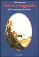 Storie e leggende della montagna lucchese - Paolo Fantozzi - Libro Le Lettere 2002, Storie e leggende | Libraccio.it
