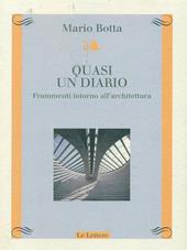 Quasi un diario. Frammenti intorno all'architettura