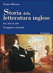 Storia della letteratura inglese. Dal 1832 al 1870. Il romanzo - Franco Marucci - Libro Le Lettere 2003, Le Lettere università | Libraccio.it