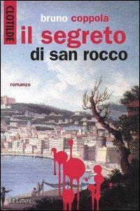 Clotilde e il segreto di San Rocco - Bruno Coppola - Libro Le Lettere 2003, Pannarrativa | Libraccio.it