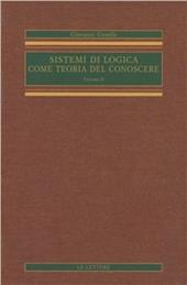 Sistemi di logica come teoria del conoscere. Vol. 2