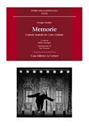 Memorie. Copione teatrale da Carlo Goldoni - Giorgio Strehler - Libro Le Lettere 2005, Storia dello spettacolo.Fonti | Libraccio.it