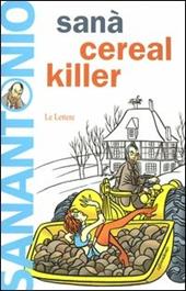 Sanà. Cereal killer