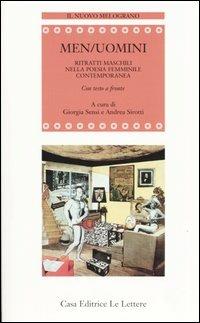 Men/Uomini. Ritratti maschili nella poesia femminile contemporanea. Testo inglese a fronte  - Libro Le Lettere 2004, Il nuovo melograno | Libraccio.it