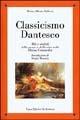 Classicismo dantesco. Miti e simboli della morte e della vita nella Divina Commedia - Marino Alberto Balducci - Libro Le Lettere 2004, Saggi | Libraccio.it