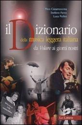 Il dizionario della musica leggera italiana. Da «Volare» ai giorni nostri