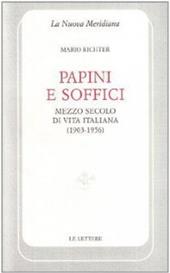 Papini e Soffici. Mezzo secolo di vita italiana (1903-1956)