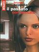 Clotilde e il passato non passato - Bruno Coppola - Libro Le Lettere 2005, Pannarrativa | Libraccio.it