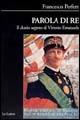 Parola di re. Il diario segreto di Vittorio Emanuele - Francesco Perfetti - Libro Le Lettere 2006, Biblioteca di Nuova Storia Contemporanea | Libraccio.it