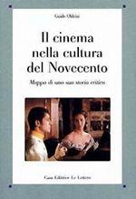 Il cinema nella cultura del Novecento. Mappa di una sua storia critica