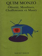 Olivetti, Moulinex, Chaffoteaux et Maury