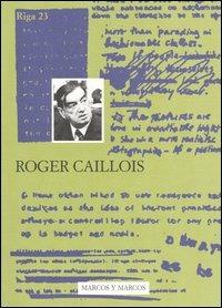 Roger Caillois  - Libro Marcos y Marcos 2004, Riga | Libraccio.it