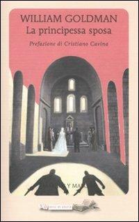 La principessa sposa - William Goldman - Libro Marcos y Marcos 2011, Tredici | Libraccio.it