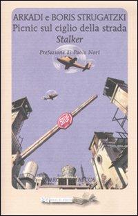 Picnic sul ciglio della strada. Stalker - Arkadi Strugatzki, Boris Strugatzki - Libro Marcos y Marcos 2011, Tredici | Libraccio.it